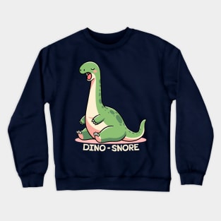 Dino-snore Crewneck Sweatshirt